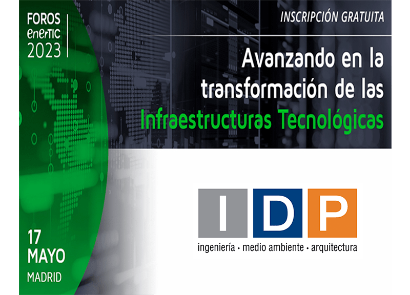 IDP participates in the Forum on Advancing the Transformation of Technological Infrastructures organized by Enertic